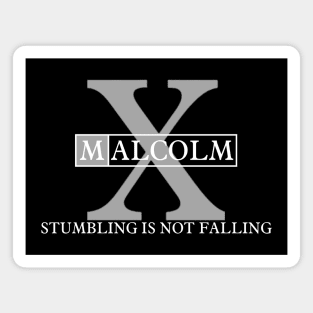 Stumbling is Not Falling: Malcolm X Magnet